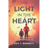 The Light in the Heart: Inspirational Thoughts for Living Your Best Life