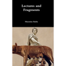 Lectures and Fragments