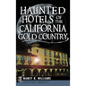 Haunted Hotels of the California Gold Country