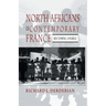 North Africans in Contemporary France: Becoming Visible