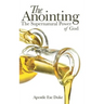 The Anointing: The Supernatural Power of God