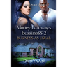 Money Is Always Business 2: Business As Usual
