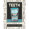 Teeth: An Oral History