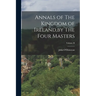 Annals of The Kingdom of Ireland, by The Four Masters; Volume II