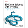 3D Data Science with Python: Building Accurate Digital Environments with 3D Point Cloud Workflows