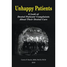 Unhappy Patients: A Look at Dental Patients' Complaints About Their Dental Care
