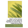 Report on the Sanitary Conditions of the Labouring Population of Great Britain. a Supplementary Repo