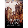 Memory of Stone and Other Stories