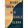 Night Drew Her Sable Cloak