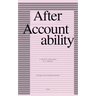 After Accountability: A Critical Genealogy of a Concept (Revised and Updated Edition)