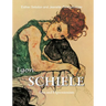 Egon Schiele: Eros and Expressionism
