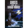 Ghosts Along the Texas Coast
