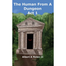 The Human From a Dungeon: Act 1