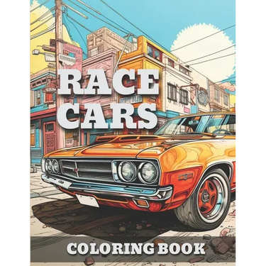 Race Cars: Classic Vintage & Muscle Cars-Trucks Coloring Book For Adults & Kids A Fun Time Coloring Activity For Car Lovers To Relieve Stress