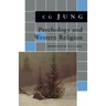 Psychology and Western Religion: (From Vols. 11, 18 Collected Works)