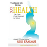 The Book on Total Sexy Health: The 8 Key Steps Designed by Nature