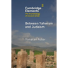 Between Yahwism and Judaism