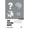 The Future Book: 50 Ways to Future-Proof Your Work and Life
