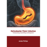 Helicobacter Pylori Infection: Pathophysiology, Epidemiology and Management