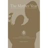 The Mother Year: A guide to matrescence, the transformative journey of becoming a mother