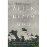 After the Death of God: Secularization as a Philosophical Challenge from Kant to Nietzsche