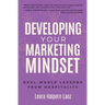 Developing Your Marketing Mindset: Real-World Lessons from Hospitality