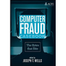 Computer Fraud Casebook: The Bytes That Bite