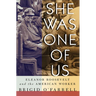 She Was One of Us: Eleanor Roosevelt and the American Worker