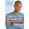 Happiness from the Inside Out: The Art and Science of Fulfillment