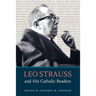 Leo Strauss and His Catholic Readers