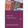 Fifty Key Video Games