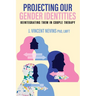 Projecting Our Gender Identities: Reintegrating Them in Couple Therapy