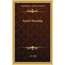 Astral Worship