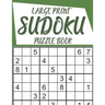 Large Print Sudoku Puzzle Book: 320 puzzles