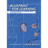 Blueprint for Learning: Constructing College Courses to Facilitate, Assess, and Document Learning
