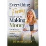 Everything Is Funny When You're Making Money: A No-Nonsense, Laugh-Out-Loud Guide to Investing and Building Wealth