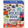 Lonely Planet Kids the Rocks Book: Learn about Gems & Stones on Earth & from Space Use the Epic Directory to Identify Treasures Find Lots of Tips, Fac