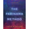 The Parinama Method: Transform Everything - A Practical and Philosophical Guide