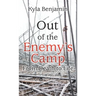 Out of the Enemy's Camp: From Death to Life