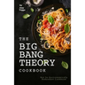 The Big Bang Theory Cookbook: Not So Gastronomically Redundant Cookbook