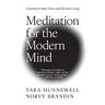Meditation for the Modern Mind: A Journey to Inner Peace and Elevated Living