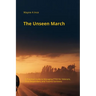 The Unseen March: A Practical Guide to Managing PTSD for Veterans, First Responders, and Trauma Survivors