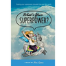 What's Your Superpower?
