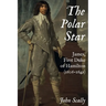 The Polar Star: James, First Duke of Hamilton (1606-1649)