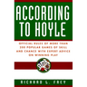 According to Hoyle: Official Rules of More Than 200 Popular Games of Skill and Chance with Expert Advice on Winning Play