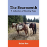 The Bearmouth: A Collection of Hunting Tales