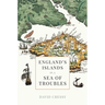 England's Islands in a Sea of Troubles