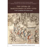 The Opera of Bartolomeo Scappi (1570): L'Arte Et Prudenza d'Un Maestro Cuoco (the Art and Craft of a Master Cook)