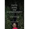 Faith, Hope, and Sustainability: The Greening of US Faith Communities