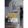In Pursuit of the Moon: The Hunt for a Major Nasa Contract